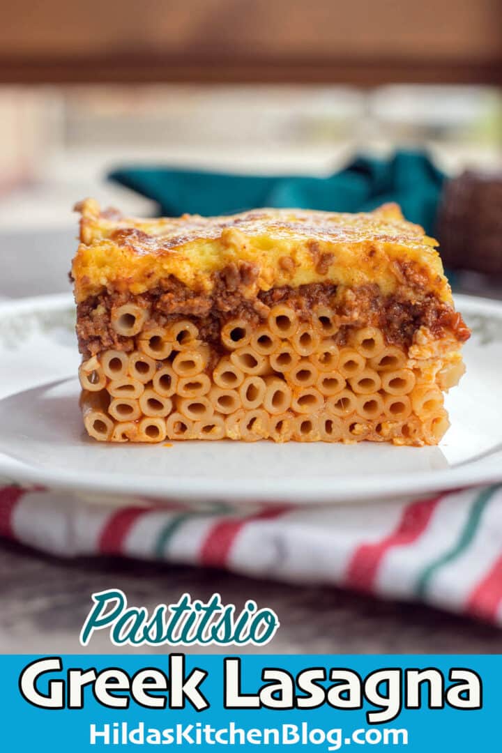 Greek Pastitsio Recipe | Hilda's Kitchen Blog