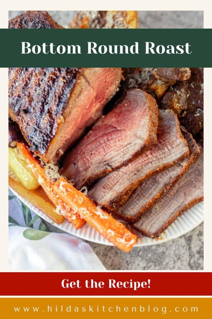 bottom round roast recipe pin showing sliced roast with carrots and potatoes on the side.